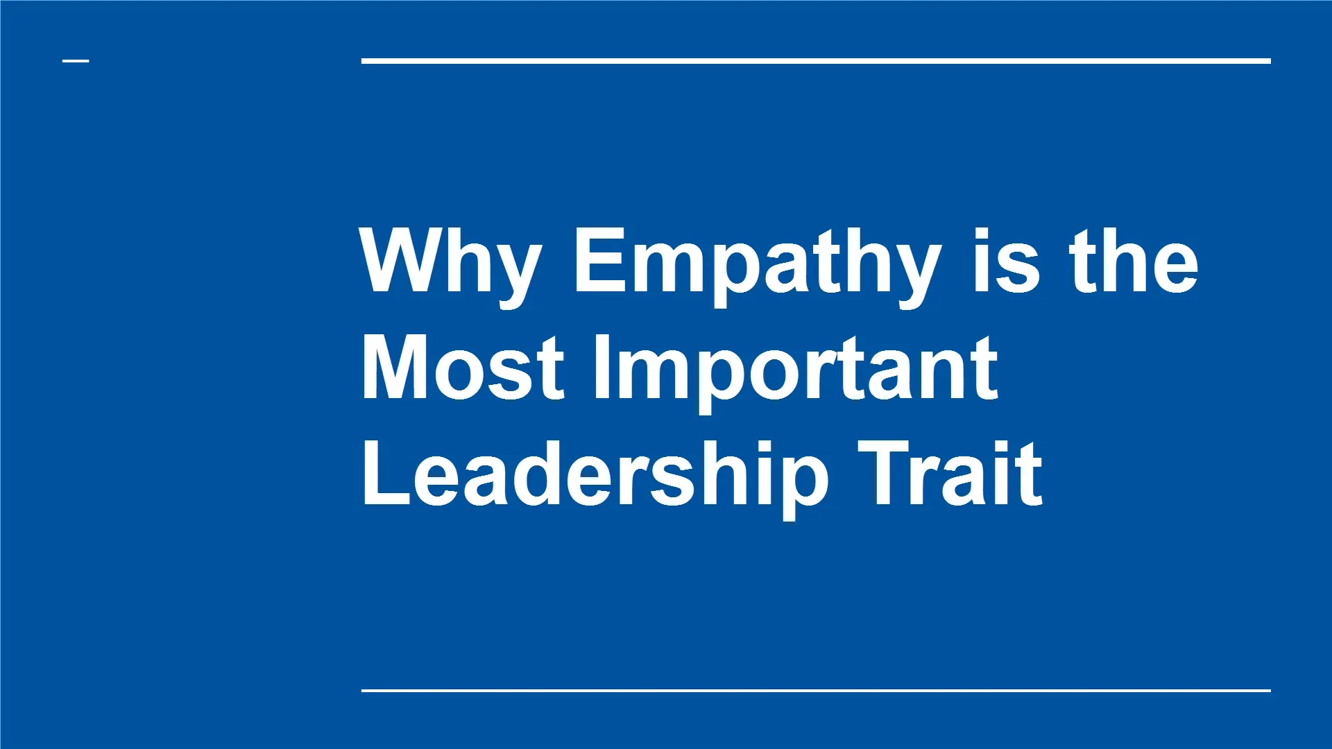 09 - Why Empathy is the Most Important Leadership Trait on Vimeo