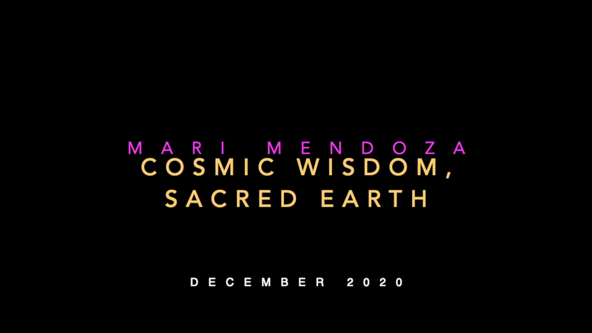 Cosmic Wisdom, Sacred Earth