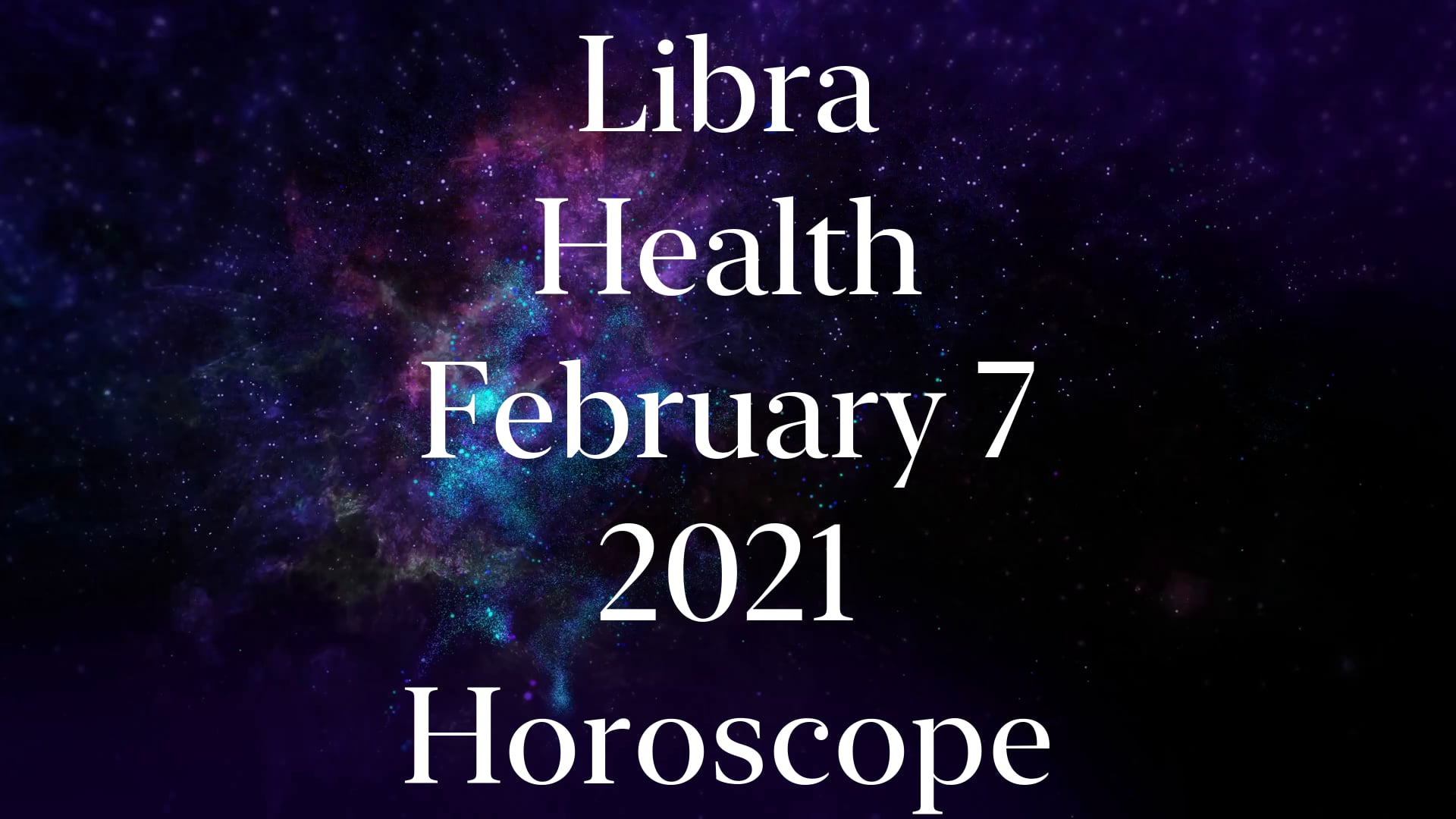Libra February 7 Health Horoscope 2021 on Vimeo