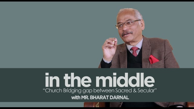 Church Bridging Gap Between Sacred & Secular – Bharat Darnal – Part 2