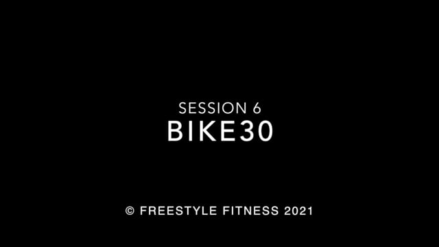 Bike30: Session 6