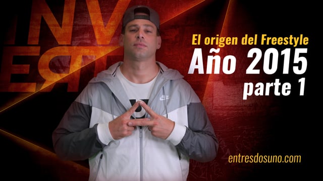 El Origen del Freestyle - Año 2015, parte 1