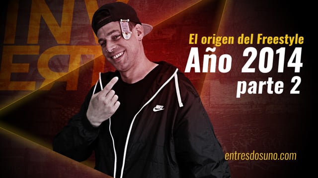 El Origen del Freestyle - Año 2014, parte 2