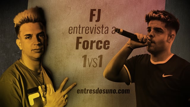 1vs1 - Entrevista a Force