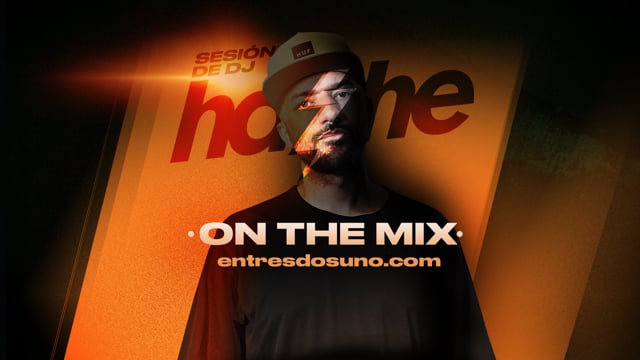 DJ Hazhe On the Mix - Sesión 1