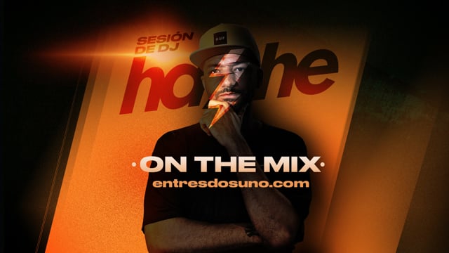 DJ Hazhe On the Mix - Sesión 4