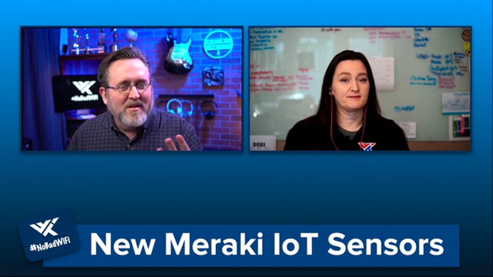    No Bad Wi-Fi Series, Episode 3 – Meraki IoT Sensors
