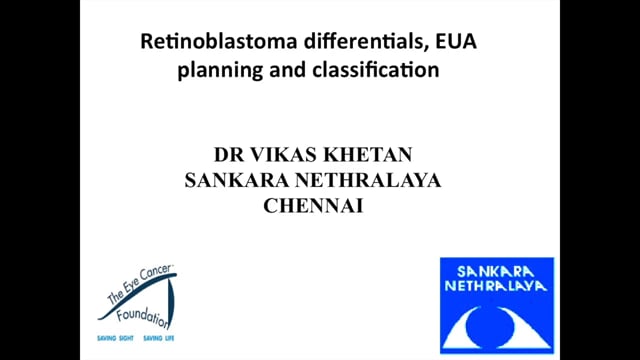 Retinoblastoma: Presentation and Diagnosis - Dr. Vikas Khetan