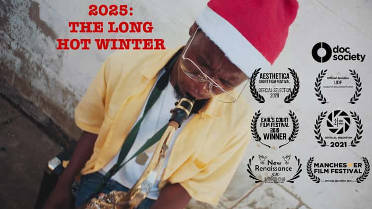 2025: The Long Hot Winter on Vimeo