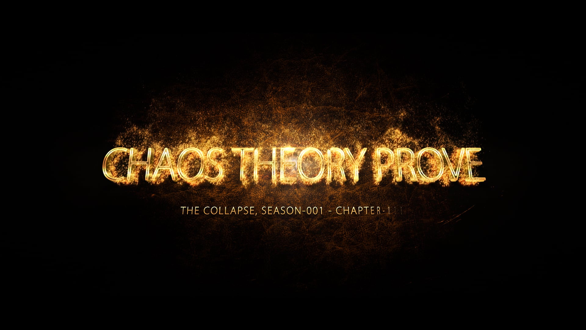 023 - Collapse Comp Trailers - Chapter-23 - Chaos Theory Prove