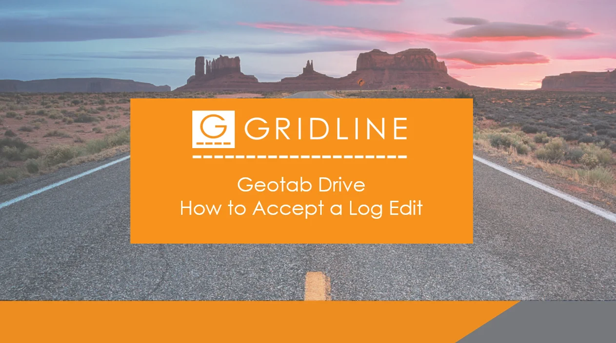 Geotab Drive - How to Accept a Log Edit