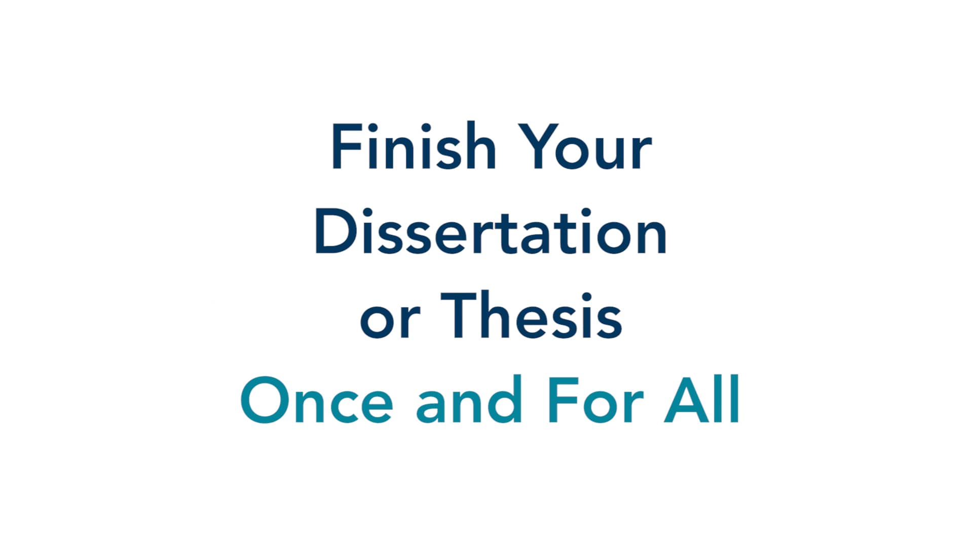 finish your dissertation once and for all