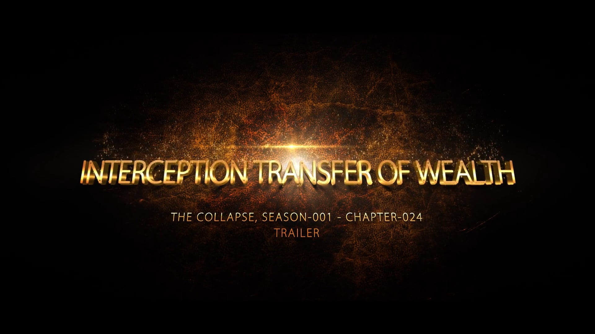 024- Collapse Comp Trailers - Chapter-24 - Interception Transfer of Wealth