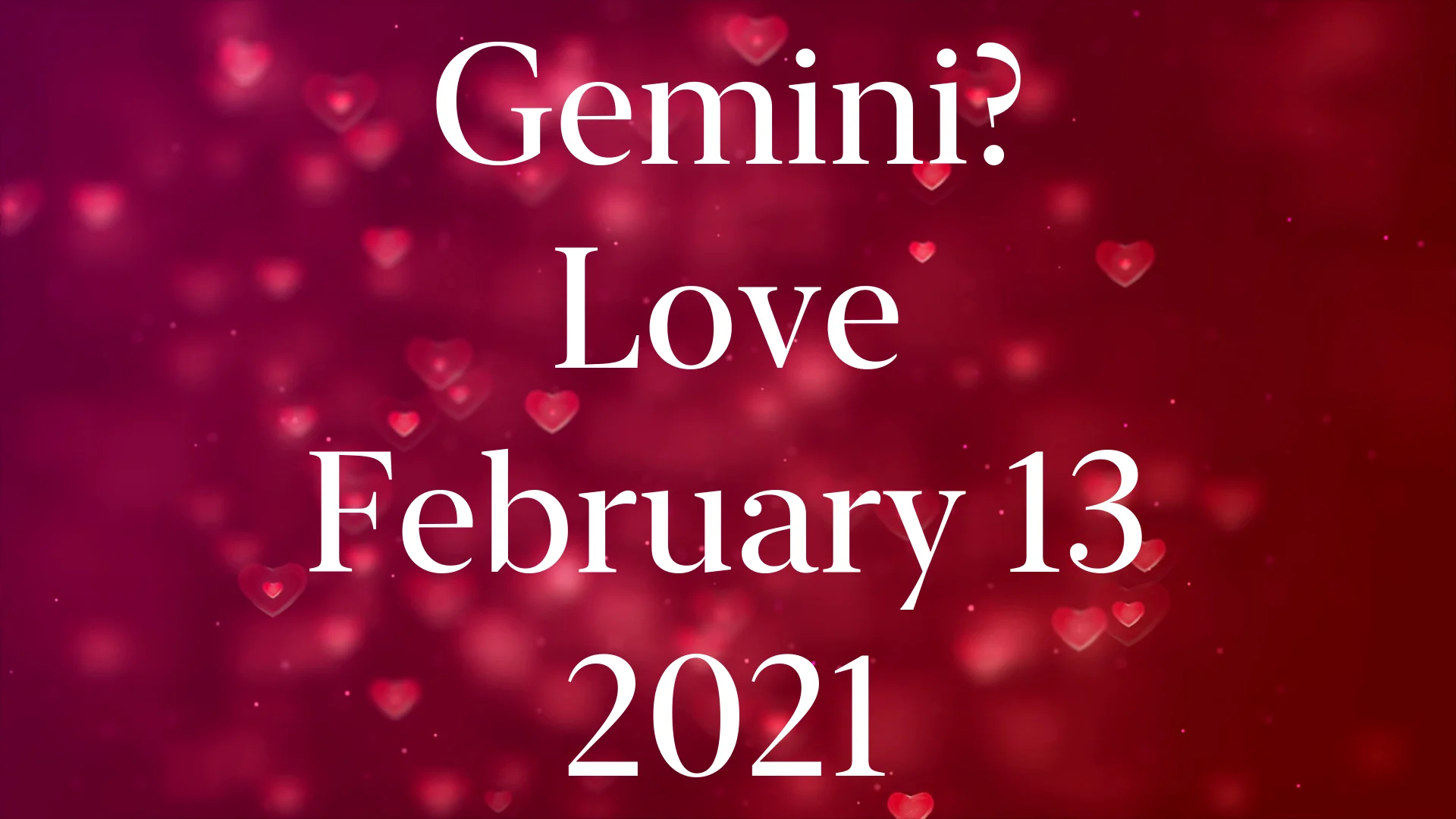 gemini-love-horoscope-february-13-2021-on-vimeo