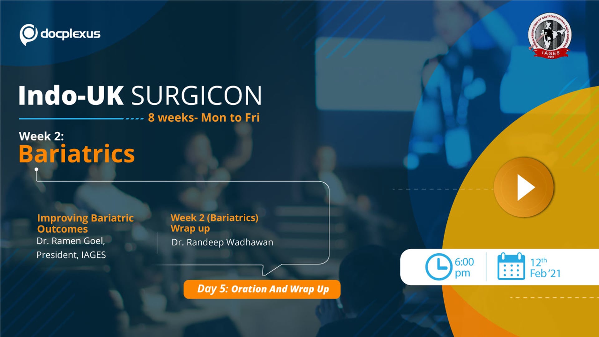 INDO-UK SURGICON, Week 2, Day 5- Orations from the experts