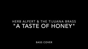 A Taste of Honey - Bass Cover
