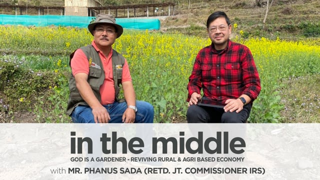 God is a Gardener – Reviving Rural and Agri Based Economy – Mr. Phanus Sada