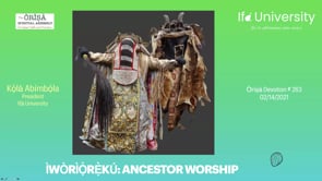 #263 Ìworìọ̀rẹ̀kú - Ancestor Worship