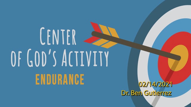 God's Activity - Endurance | Feb 14, 2021