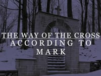 The Way of the Cross - MARK
