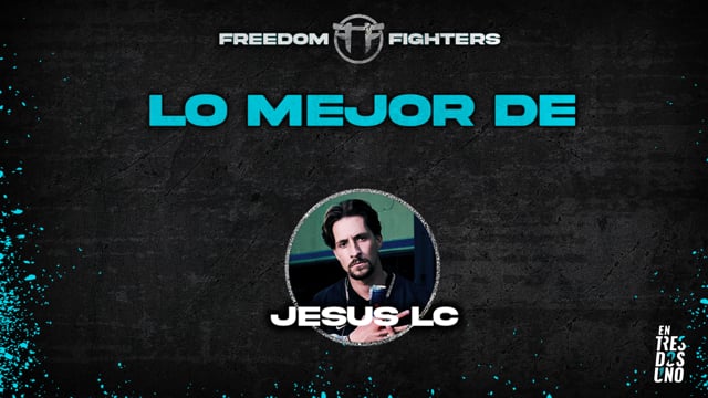 Freedom Fighters 2021 | Primera Regional | Lo mejor de Jesus LC