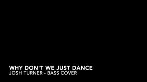 Why Don't We Just Dance
