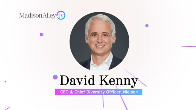 David Kenny, Chief Executive Officer & Chief Diversity Officer, Nielsen