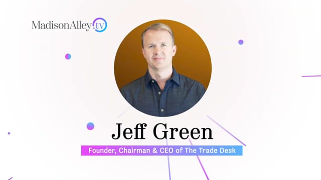Jeff Green, Founder & CEO, The Trade Desk