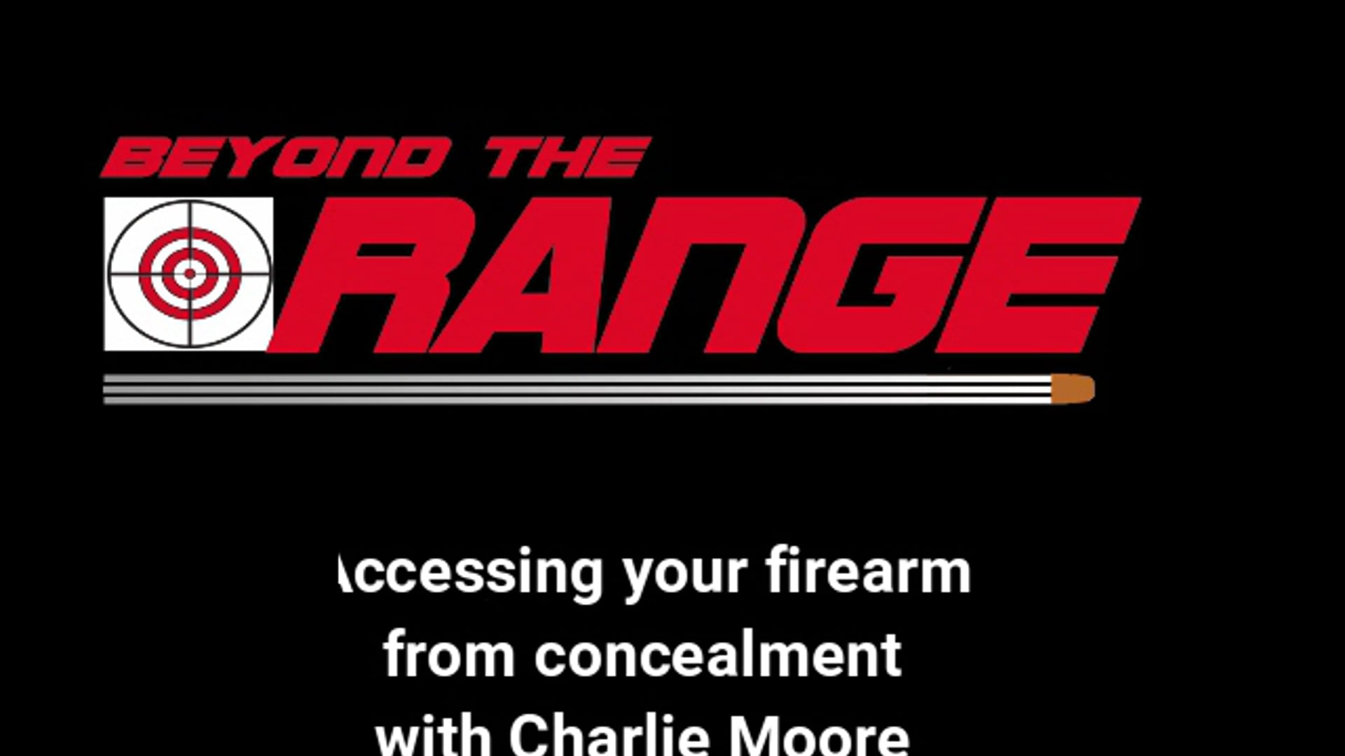Accessing your firearm with Charlie Moore