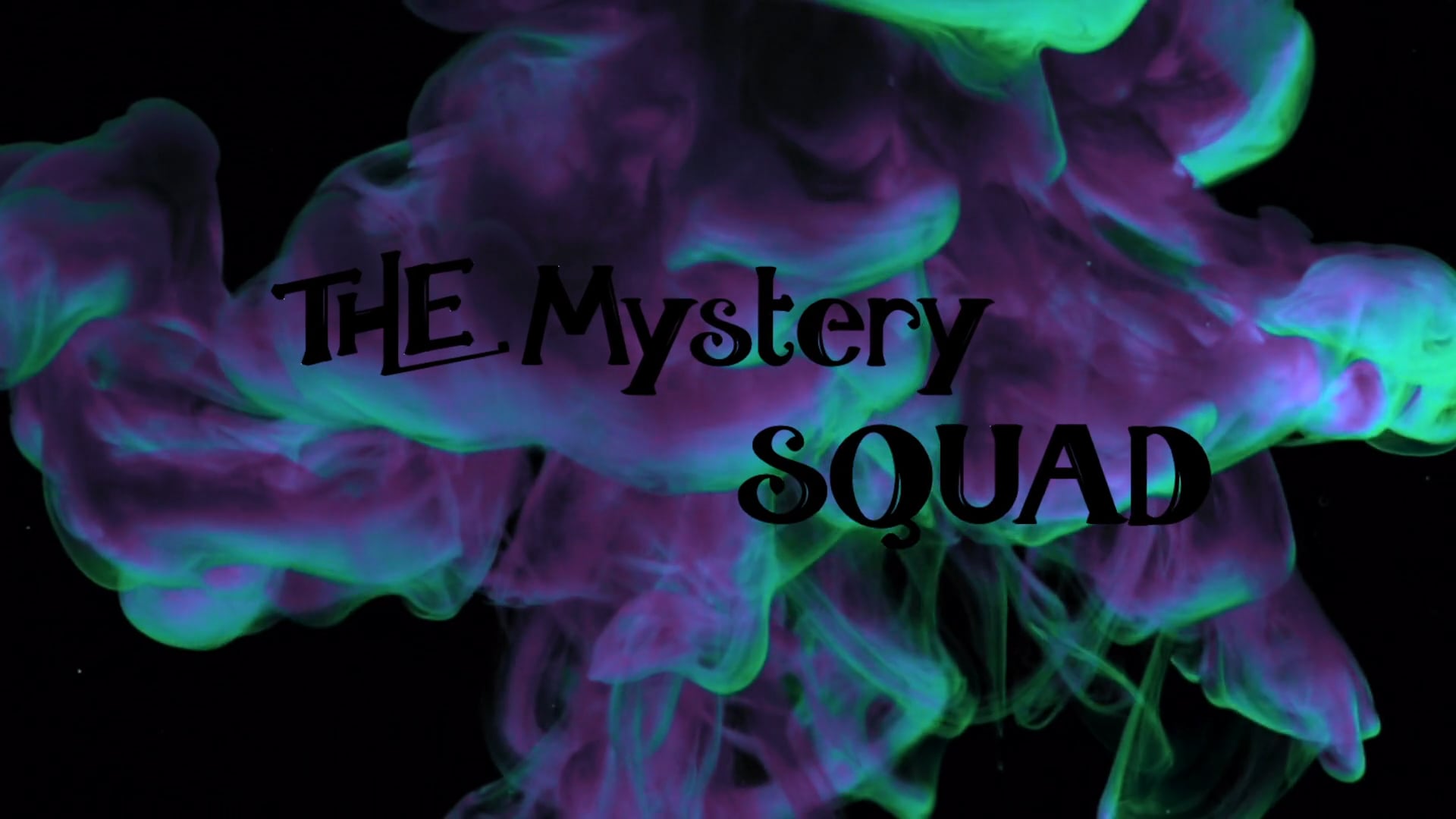 Mystery Squad Intro