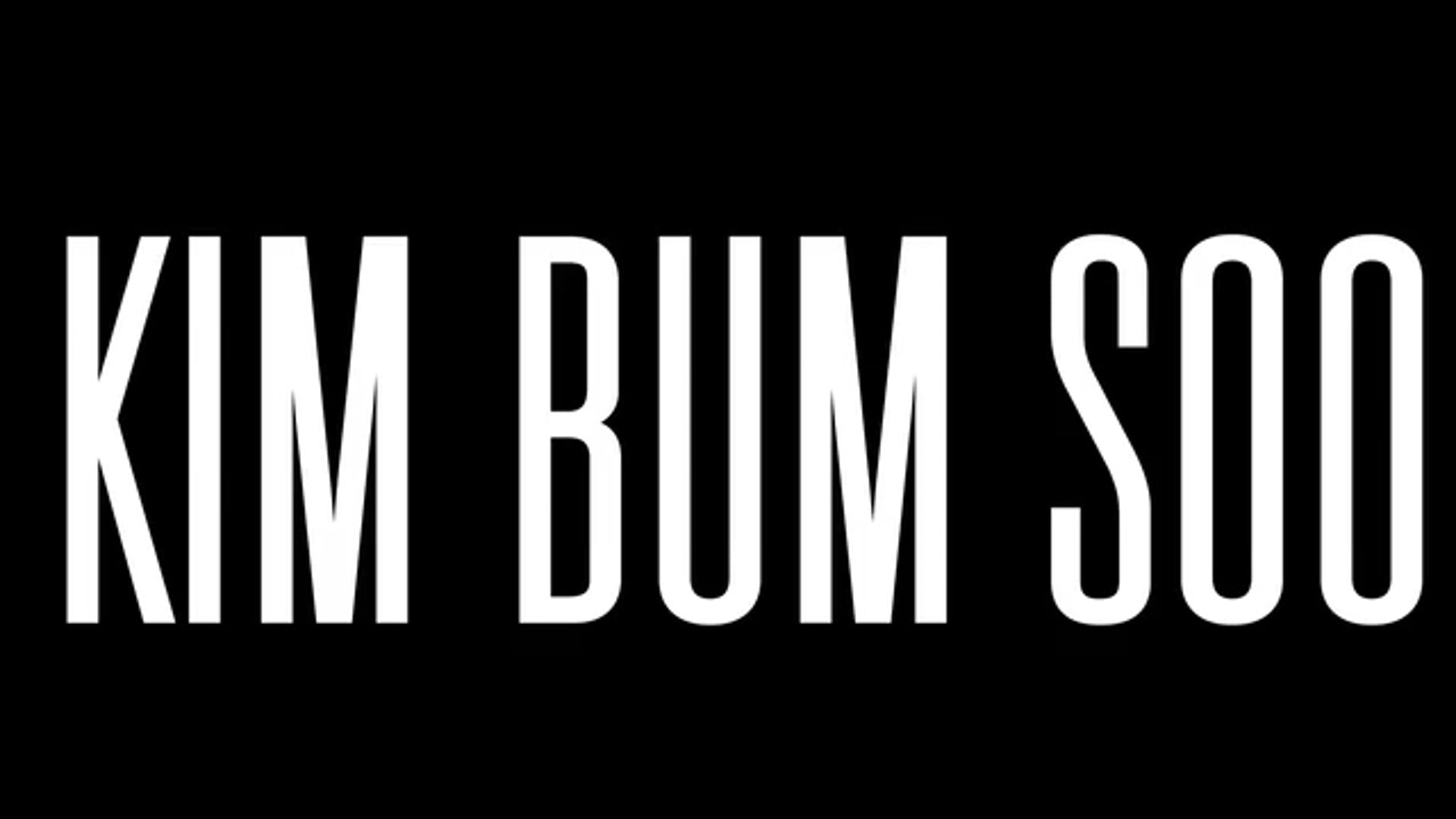 KIM BUM SOO Documentary [편집]