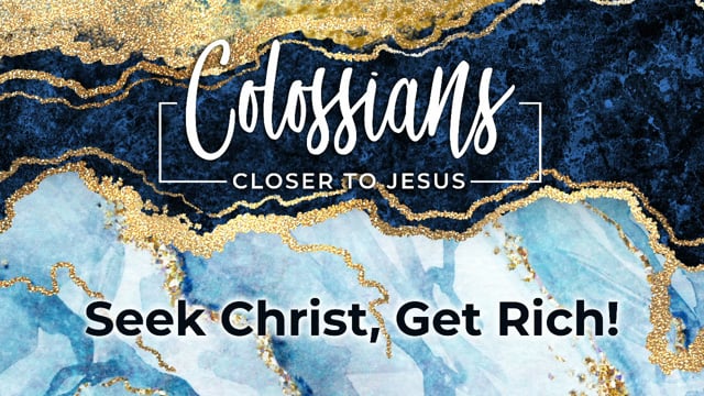 Seek Christ, Get Rich!