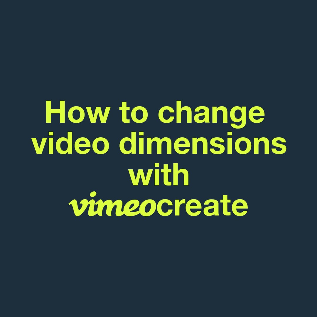 How to change video dimensions on Vimeo