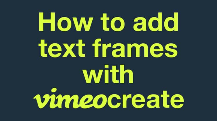 How do I add and edit text in the Create editor? – Vimeo Help Center