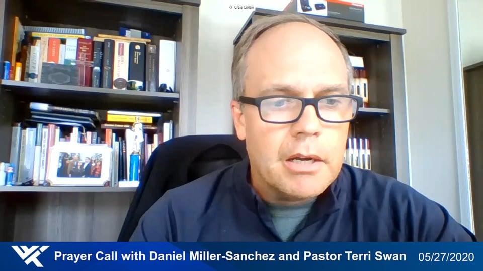 Prayer Call, May 27, 2020 - With Daniel Miller-Sanchez & Pastor Terri Swan