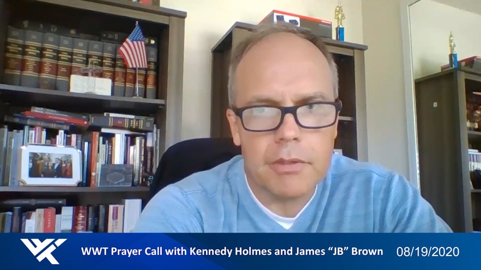 Prayer Call, August 19, 2020 - With Kennedy Holmes & James JB Brown