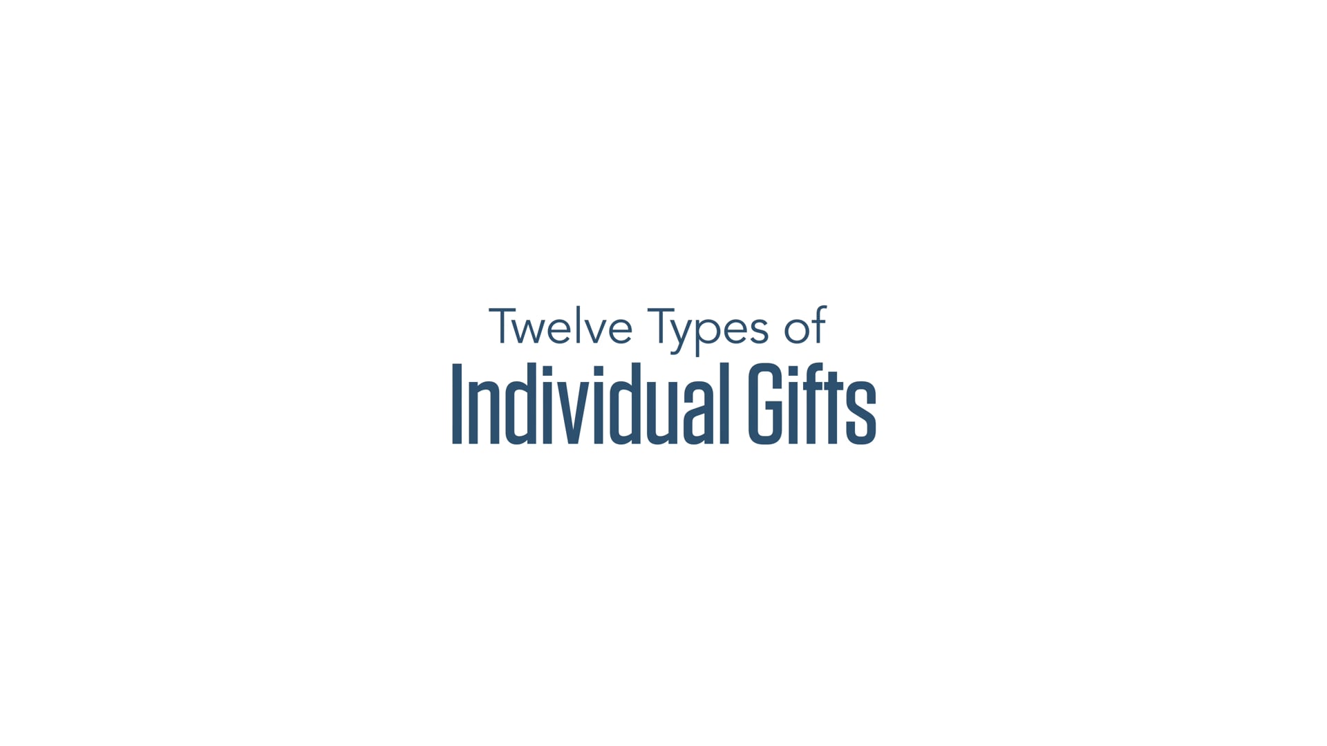 Twelve Types of Individual Gifts