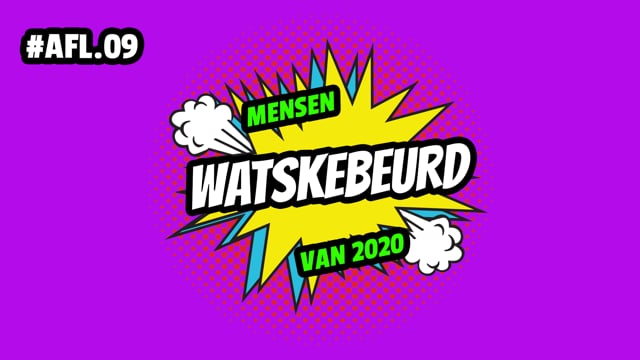 WATSKEBEURD - AFL 9: Mensen van 2020