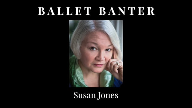 Ballet Banter - Susan Jones