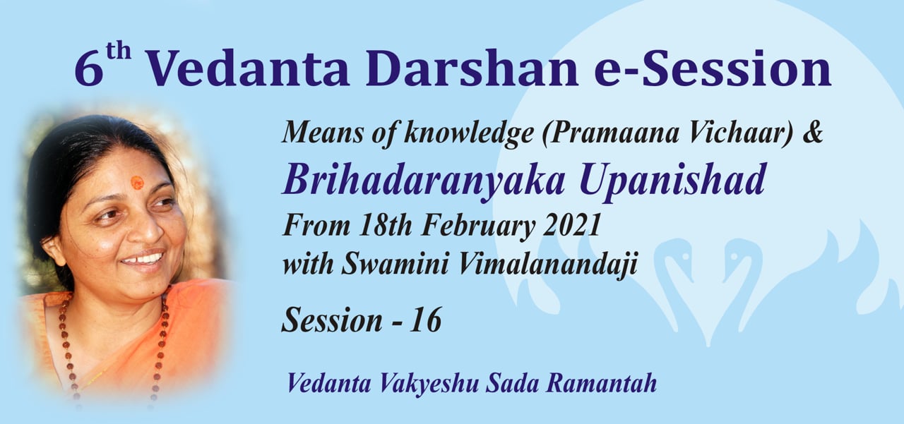 6th Chinmaya Vedanta Darshan E - session 16