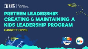 Preteen Leadership: Creating & Maintaining a Kid’s Leadership Program with Garrett Oppel | KMC 2021