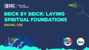 Brick By Brick: Laying Spiritual Foundations with Rachel Coe | KMC 2021