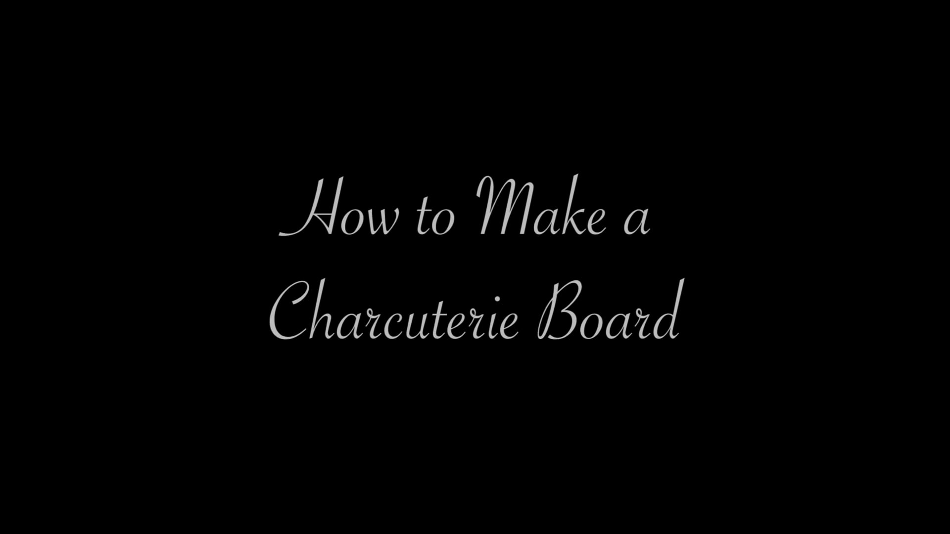 How to Make a Charcuterie Board
