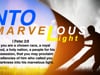 Sunday Morning Message: February 28th - "Into Marvelous Light: Live Life"