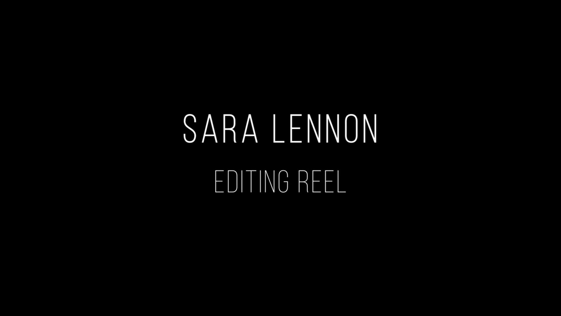 Sara Lennon's Editing Reel