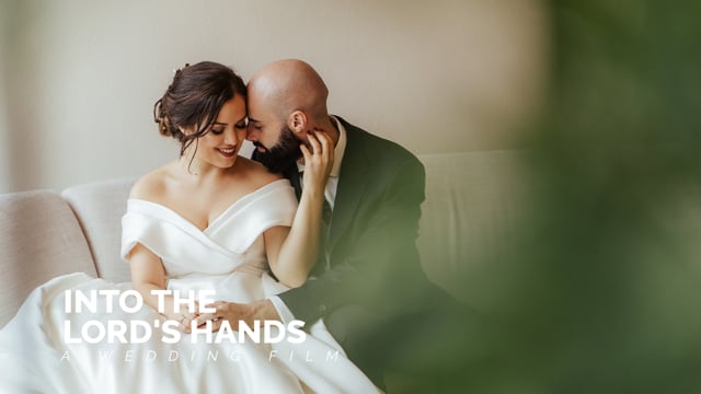 INTO THE LORD’S HANDS - A Wedding Film “Ana&André”'