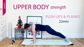 22 MIN | UPPER BODY | push ups & planks