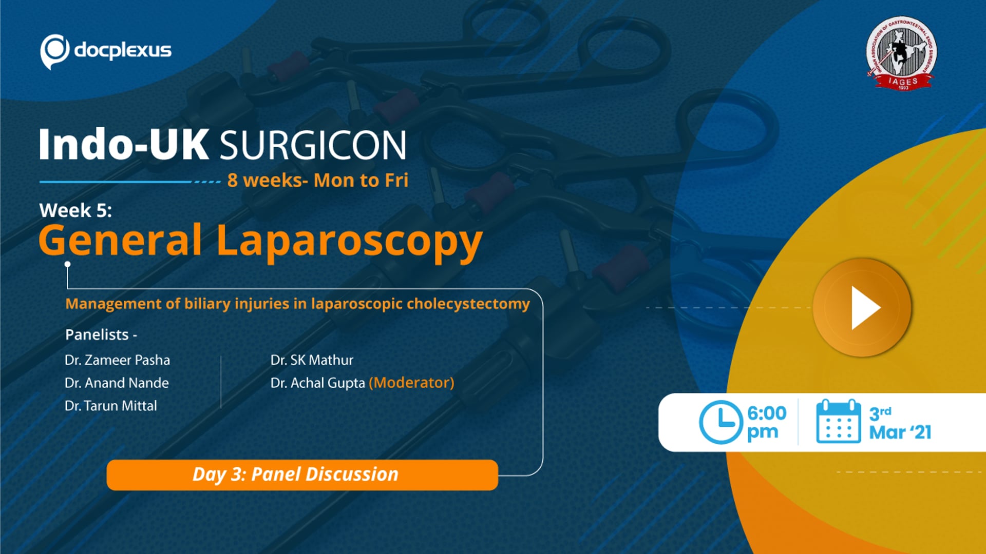INDO UK SURGICON, Week 5, Day 3: Panel Discussion on Management of biliary injuries in laparoscopic cholecystectomy