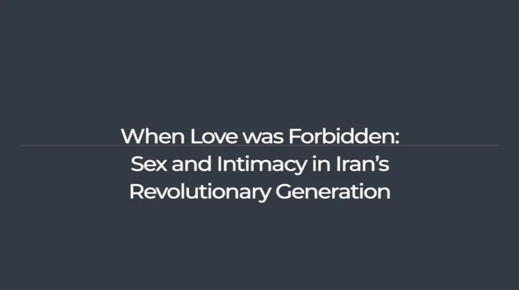 When Love was Forbidden: Sex and Intimacy in Iran&*39;s ... - Vimeo
