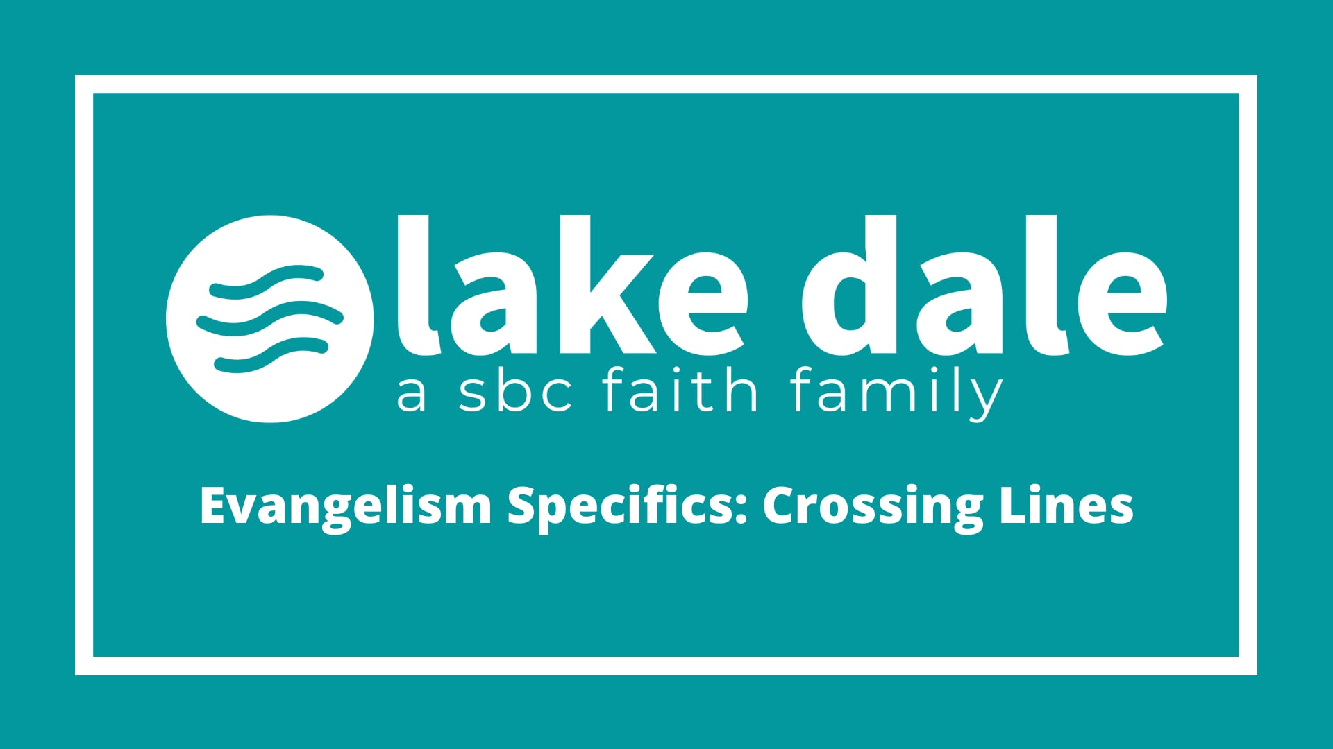 Evangelism Specifics: Crossing Lines